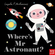Carte cu clapete pentru bebelusi - Where's Mr Astronaut?, Nosy Crow, + 6 luni