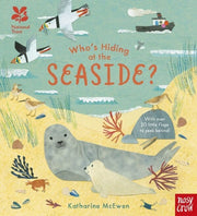 Carte despre natura pentru copii mici - National Trust: Who's Hiding at the Seaside?, Nosy Crow, + 1 an