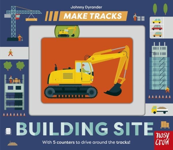 Carte senzoriala pentru copii - Make Tracks: Building Site, Nosy Crow, + 2 ani