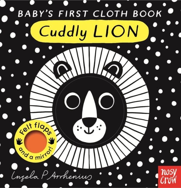 Carte din material textil pentru bebelusi - Baby's First Cloth Book: Cuddly Lion, Nosy Crow, + 6 luni