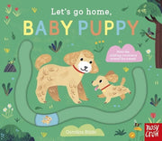 Carte senzoriala pentru copii - Let's Go Home, Baby Puppy, Nosy Crow, + 2 ani