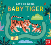 Carte senzoriala pentru copii - Let's Go Home, Baby Tiger, Nosy Crow, + 2 ani
