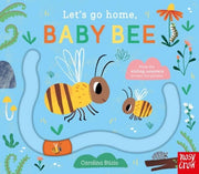 Carte senzoriala pentru copii - Let's Go Home, Baby Bee, Nosy Crow, + 2 ani