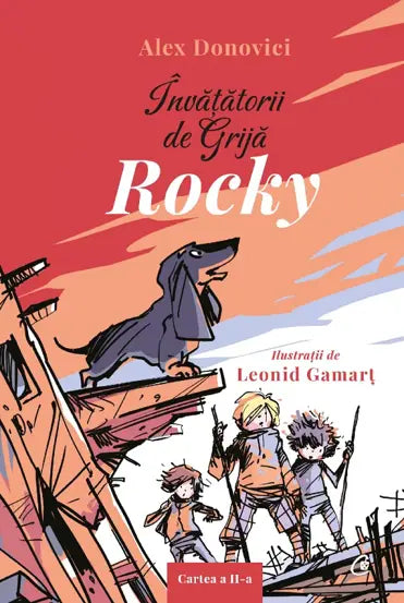 INVATATORII DE GRIJA. ROCKY ED. II