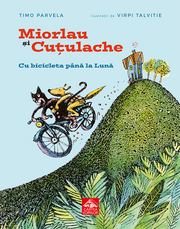 Miorlau și Cuțulache. Cu bicicleta până la Lună
