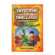 DETECTIVII DE DINOZAURI IN TARA CURCUBEULUI-SARPE. A patra carte