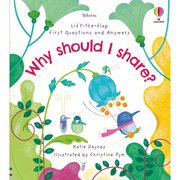 Lift-the-Flap First Questions and Answers Why should I share?