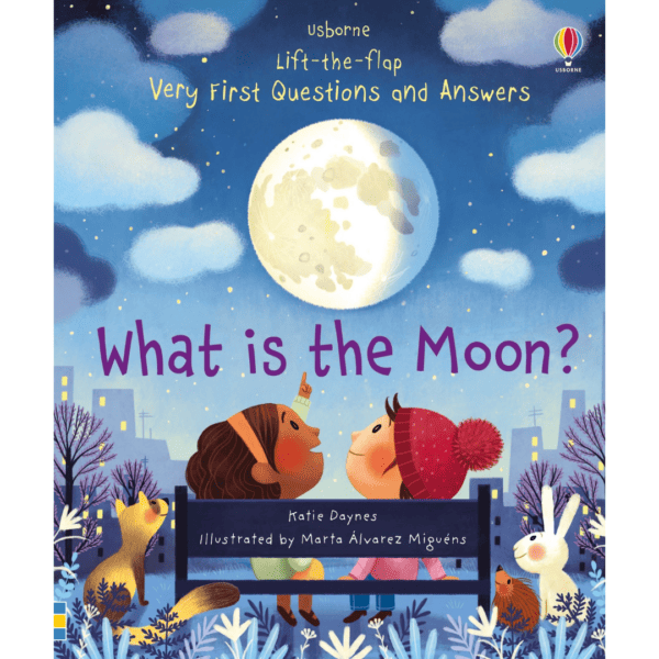 Lift-the-flap Very First Questions and Answers: What is the Moon?