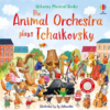 The Animal Orchestra Plays Tchaikovsky Usborne