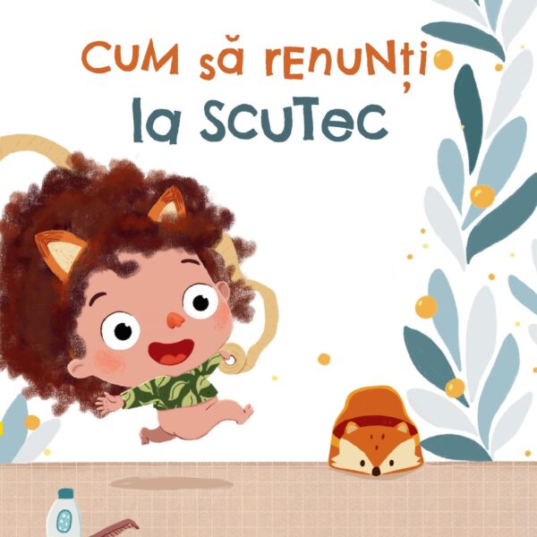 Cum sa renunti la scutec