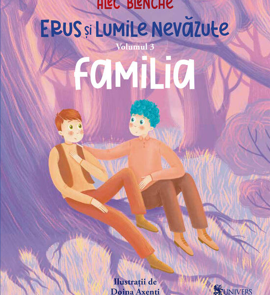 Erus și lumile nevăzute - vol. 3 - Familia