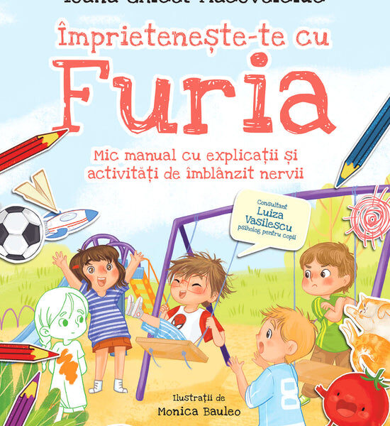 Împrietenește-te cu Furia – mic manual cu explicații și activități de îmblânzit nervii
