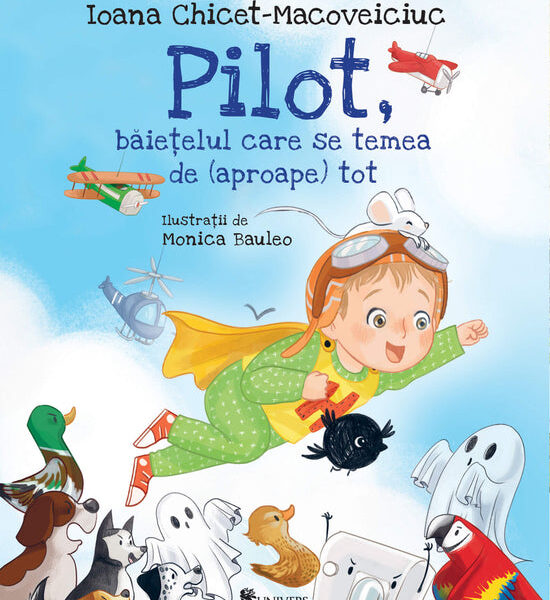 Pilot, băieţelul care se temea de (aproape) tot