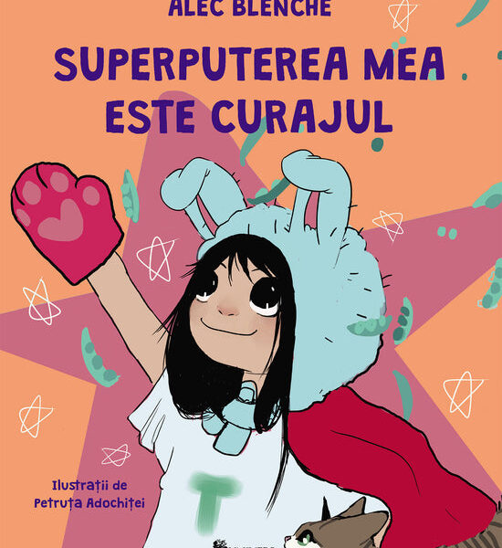 Superputerea mea este curajul