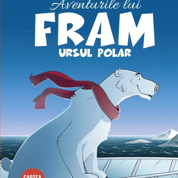 AVENTURILE LUI FRAM, URSUL POLAR vol. II ed. II