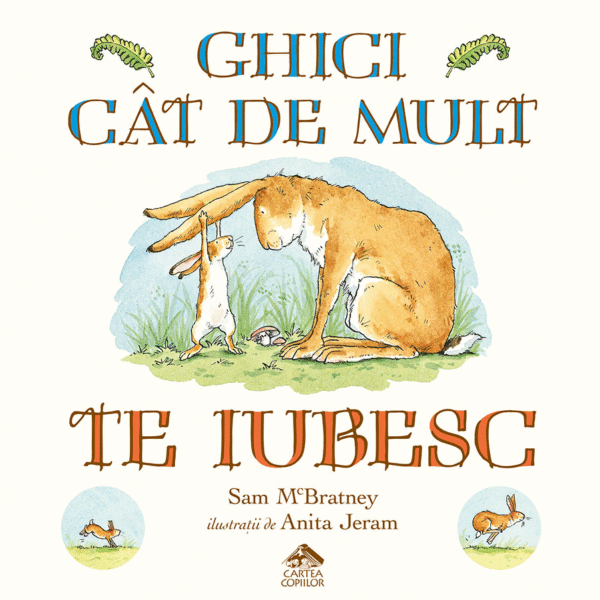 Ghici cât de mult te iubesc - ediția cartonată integral