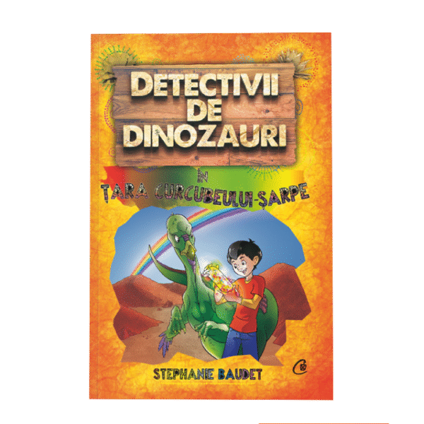 DETECTIVII DE DINOZAURI IN TARA CURCUBEULUI-SARPE. A patra carte