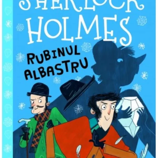 SHERLOCK HOLMES. RUBINUL ALBASTRU